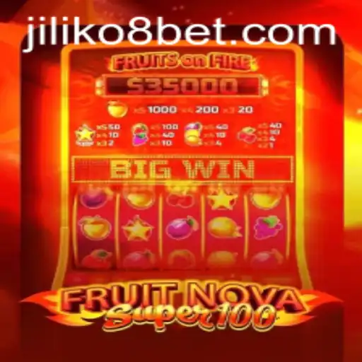 FruitNovaSuper100: The Ultimate Gaming Experience with JILIKo8