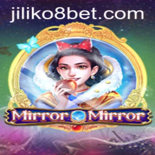 MirrorMirror: Dive into the Enchanting World of JILIKo8