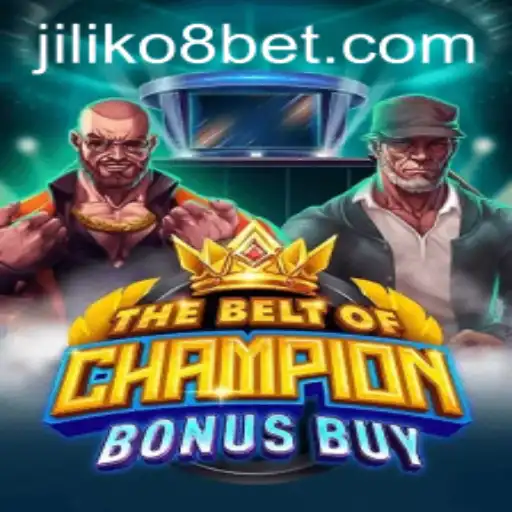 TheBeltOfChampionBonusBuy: A Comprehensive Guide on Latest Gaming Sensation JILIKo8